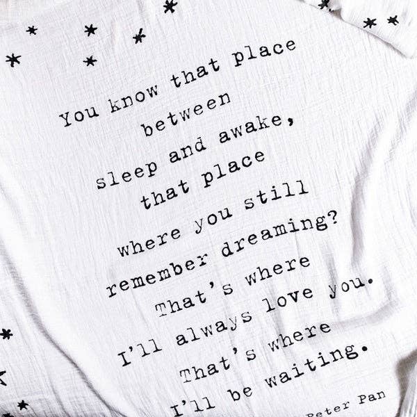 You Know That Place Between Sleep And Awake (Peter Pan) Swaddle Blanket 47”x47"