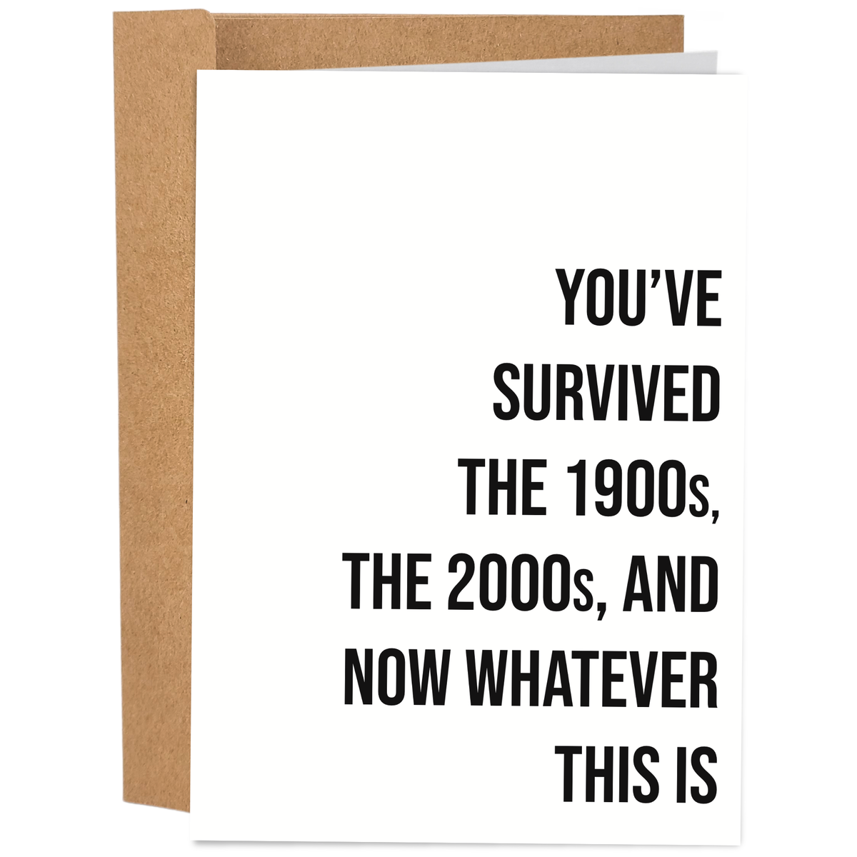 The 1900s, The 2000s, And Now Whatever This Is Greeting Card