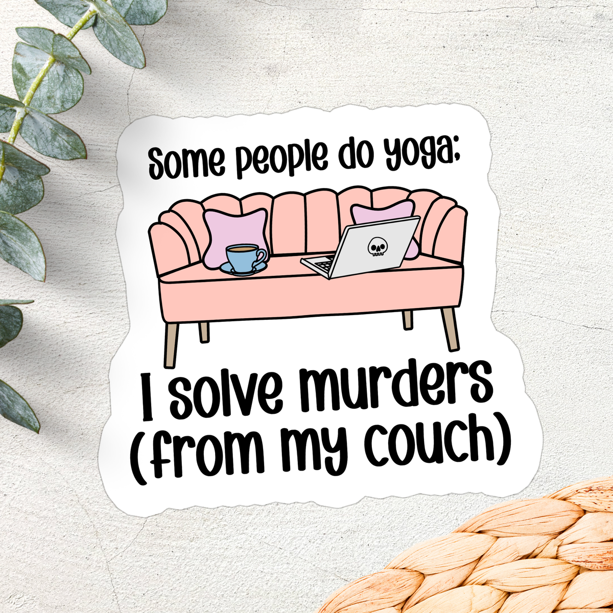 I Solve Murders from My Couch vinyl sticker